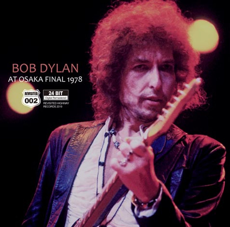 Bob Dylan ボブ・ディラン / 1978年2月26日 初来日公演 伝説の大阪公演最終日！ | コレクターズCD LegRock Music
