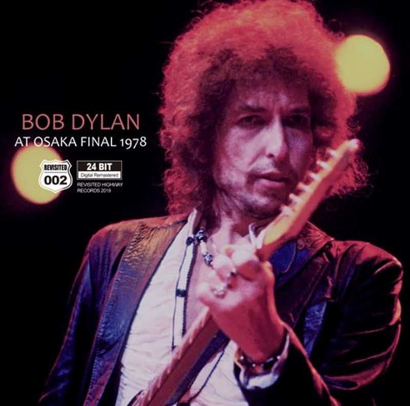 Bob Dylan ボブ・ディラン / 1978年2月26日 初来日公演 伝説の大阪公演