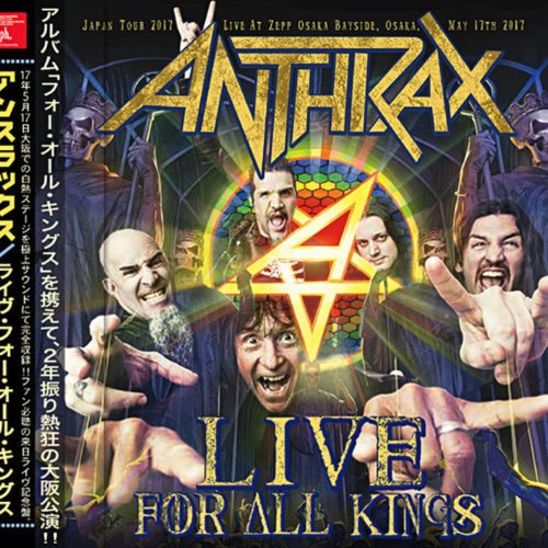 ANTHRAX - LIVE FOR ALL KINGS