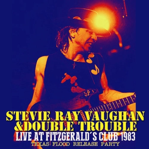 STEVIE RAY VAUGHAN & DOUBLE TROUBLE