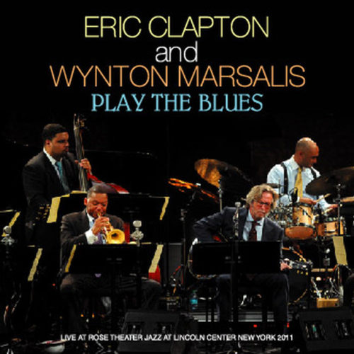 Eric Clapton & Wynton Marsalis / Play The Blues
