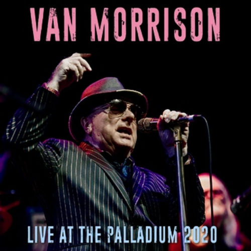 VAN MORRISON / LIVE AT THE PALLADIUM 2020