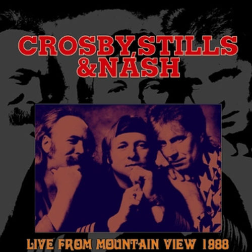 CROSBY, STILLS & NASH / LIVE FROM MOUNTAIN VIEW 1988