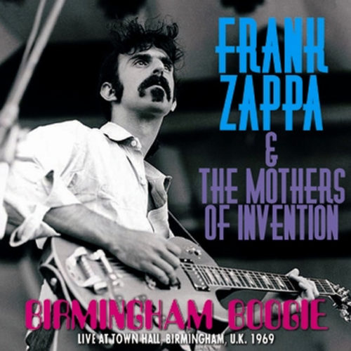FRANK ZAPPA & THE MOTHERS OF INVENTION / BIRMINGHAM BOOGIE