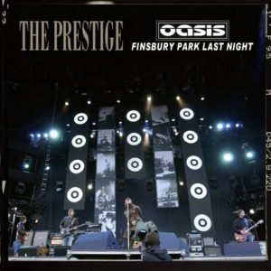 OASIS / 2002 PRESTIGE - FINSBURY LAST NIHGT
