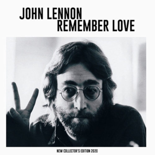 JOHN LENNON / REMEMBER LOVE