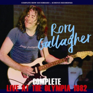 RORY GALLAGHER / COMPLETE LIVE AT THE OLYMPIA 1982