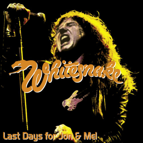 WHITESNAKE / LAST DAYS FOR JON & MEL