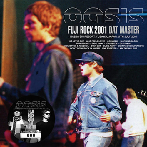 OASIS / FUJI ROCK 2001: DAT MASTER