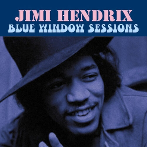 JIMI HENDRIX / Blue Window Sessions