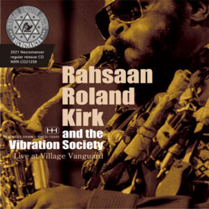 RAHSAAN ROLAND KIRK AND THE VIBRATION SOCIETY / LIVE AT VILLAGE VANGUARD