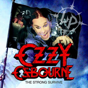 OZZY OSBOURNE / THE STRONG SURVIVE