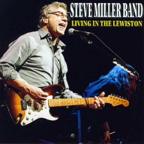STEVE MILLER BAND / Living In The Lewiston