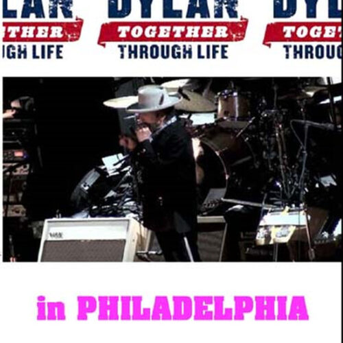BOB DYLAN / Together Through Life in Philadelphia