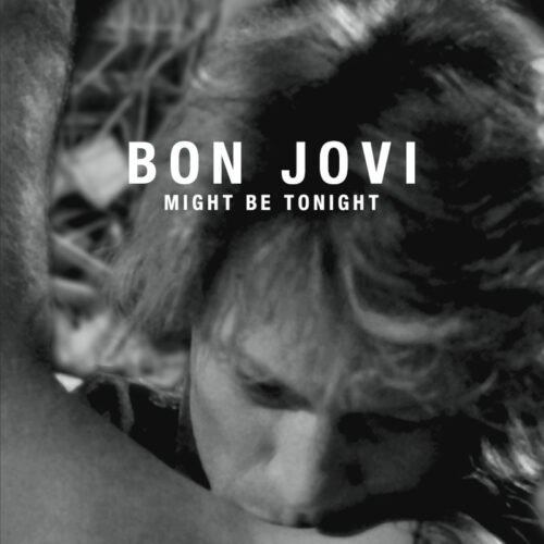 BON JOVI / MIGHT BE TONIGHT