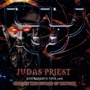 JUDAS PRIEST - CHANGE THE COURSE OF HISTORY