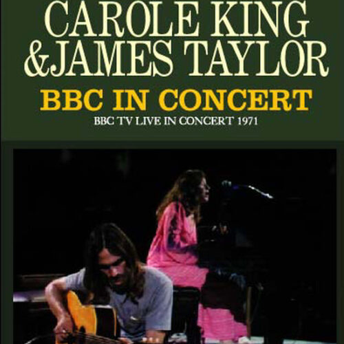 CAROLE KING + JAMES TAYLOR / BBC IN CONCERT