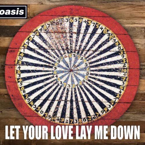 OASIS / LET YOUR LOVE LAY ME DOWN