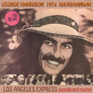 GEORGE HARRISON / Los Angeles Express soundboard master