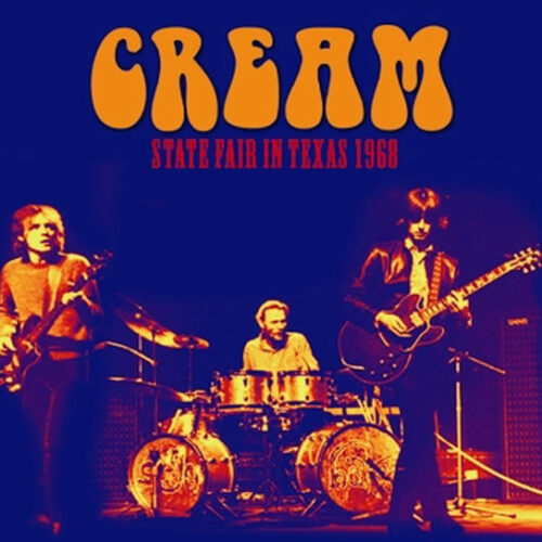 CREAM / STATE FAIR IN TEXAS 1968