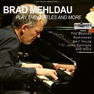 BRAD MEHLDAU / PLAY THE BEATLES AND MORE