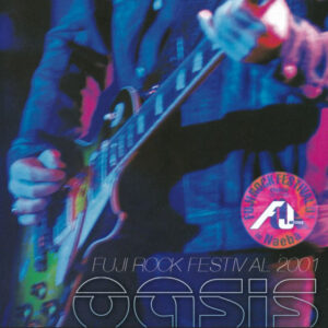 OASIS / FUJI ROCK FESTIVAL 2001