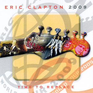 ERIC CLAPTON - TIME TO REPLACE