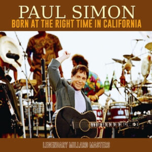 PAUL SIMON / BORN AT THE RIGHT TIME IN CALIFORNIA