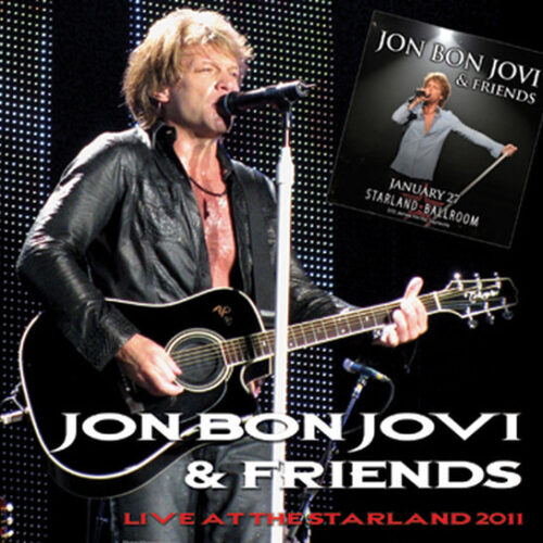 Jon Bon Jovi & Friends / Live At The Starland 2011