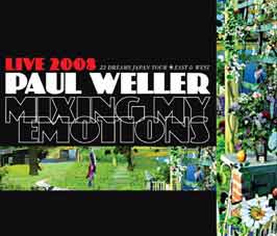 PAUL WELLER - LIVE 2008 MIXING MY EMOTIONS