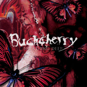 BUCKCHERRY - BREATHING DEEP