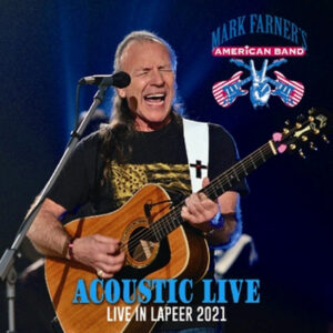 MARK FARNER'S AMERICAN BAND / ACOUSTIC LIVE