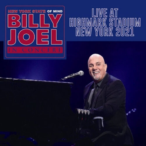 BILLY JOEL / LIVE AT HIGHMARK STADIUM NEW YORK 2021