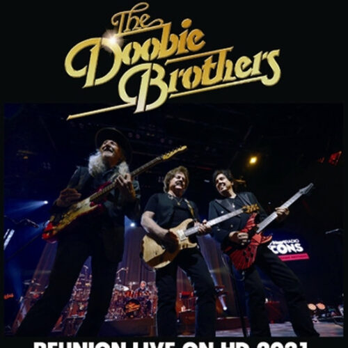 THE DOOBIE BROTHERS / REUNION LIVE ON HD 2021