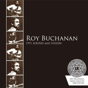 ROY BUCHANAN / 1971 SOUND AND VISION