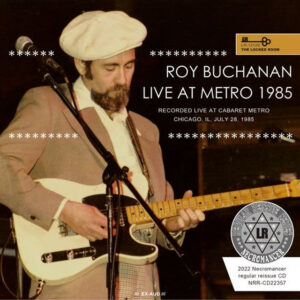 ROY BUCHANAN / LIVE AT METRO 1985
