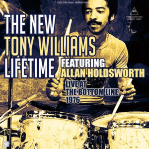 THE NEW TONY WILLIAMS LIFETIME FEATURING ALLAN HOLDSWORTH