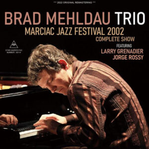 BRAD MEHLDAU TRIO / MARCIAC JAZZ FESTIVAL 2002