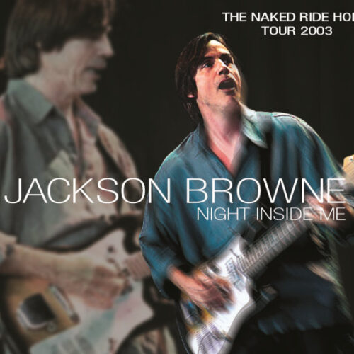JACKSON BROWNE - NIGHT INSIDE ME