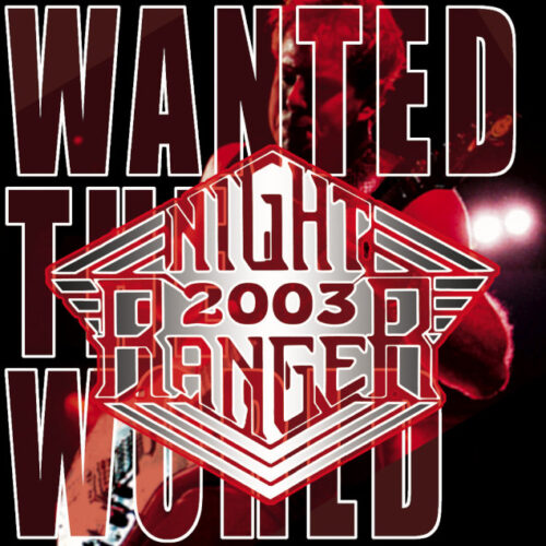 NIGHT RANGER - WANTED THE WORLD