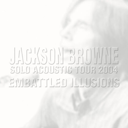 JACKSON BROWNE - EMBATTLED ILLUSIONS