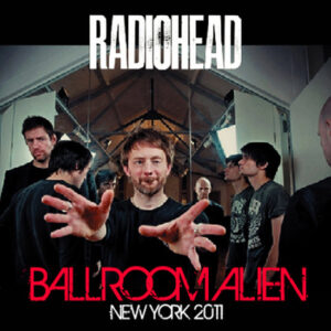 Radiohead / Ballroom alien