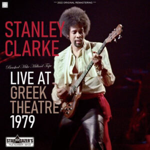 STANLEY CLARKE / LIVE AT GREEK THEATRE 1979