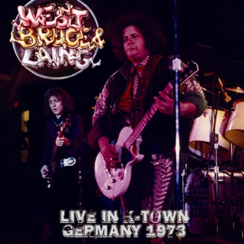 WEST BRUCE & LAING / LIVE IN K-TOWN 1973