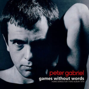 PETER GABRIEL / GAMES WITHOUT WORDS