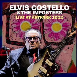 ELVIS COSTELLO & THE IMPOSTERS / LIVE AT ARTPARK 2022