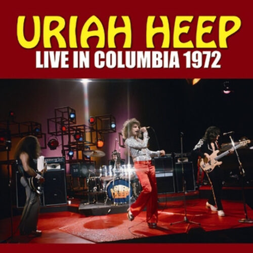 URIAH HEEP / LIVE IN COLUMBIA 1972
