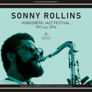 SONNY ROLLINS / KONGSBERG JAZZ FESTIVAL 1971 AND 1974