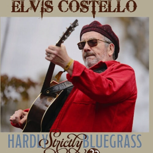 ELVIS COSTELLO / HARDLY STRICTLY BLUEGRASS 2022