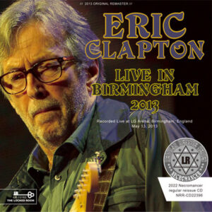ERIC CLAPTON & HIS BAND / LIVE IN BIRMINGHAM 2013